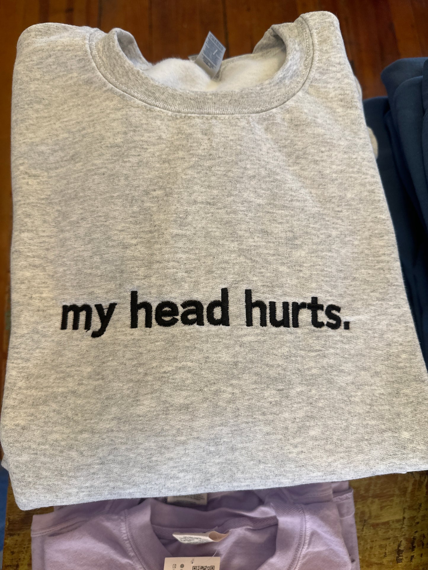 My Head Hurts Sweatshirt
