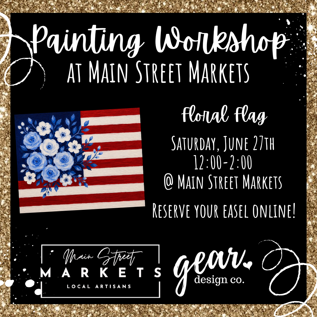 6/27/26 Floral Flag Painting Workshop - Dallas, GA