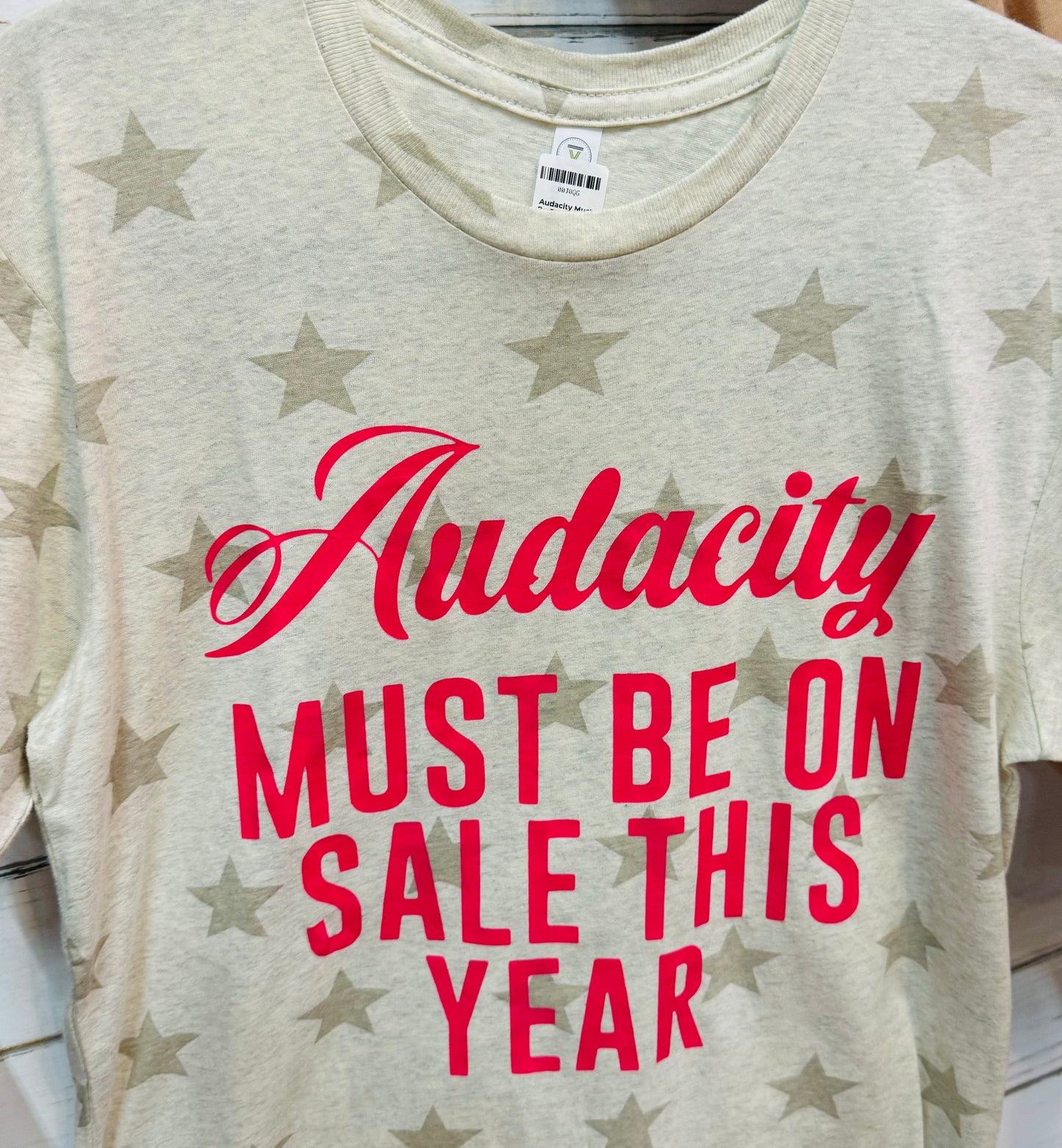 Audacity Must Be On Sale T-shirt