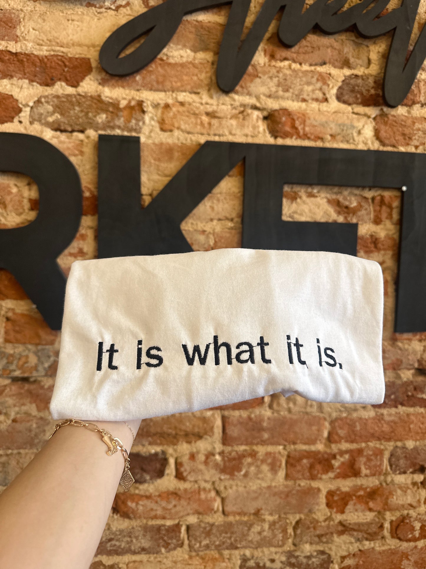 It Is What It Is T-Shirt