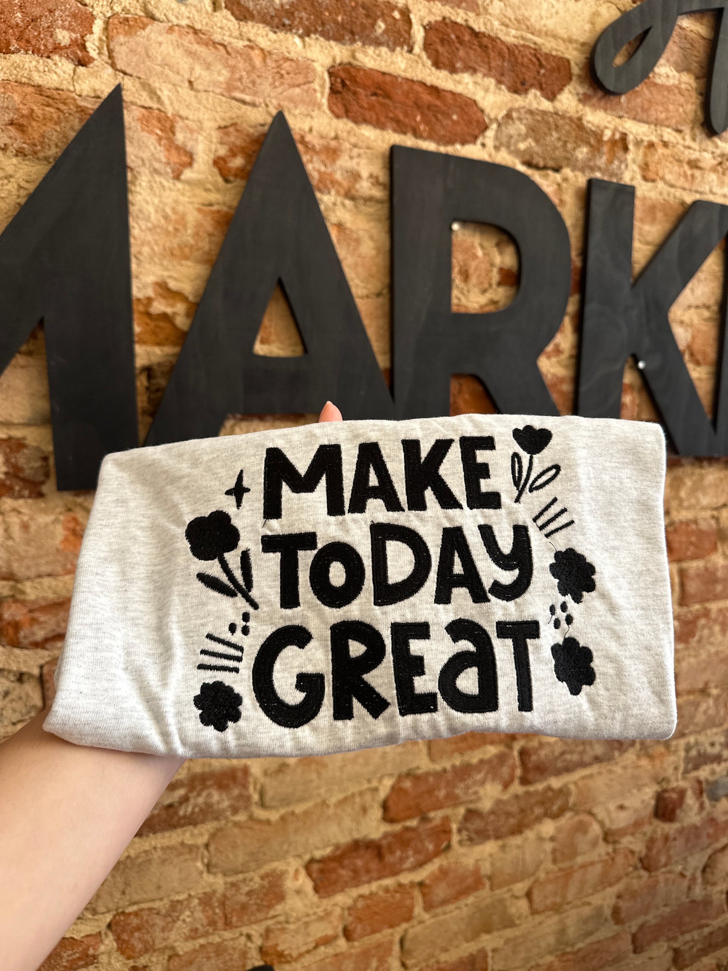 Make Today Great T-Shirt