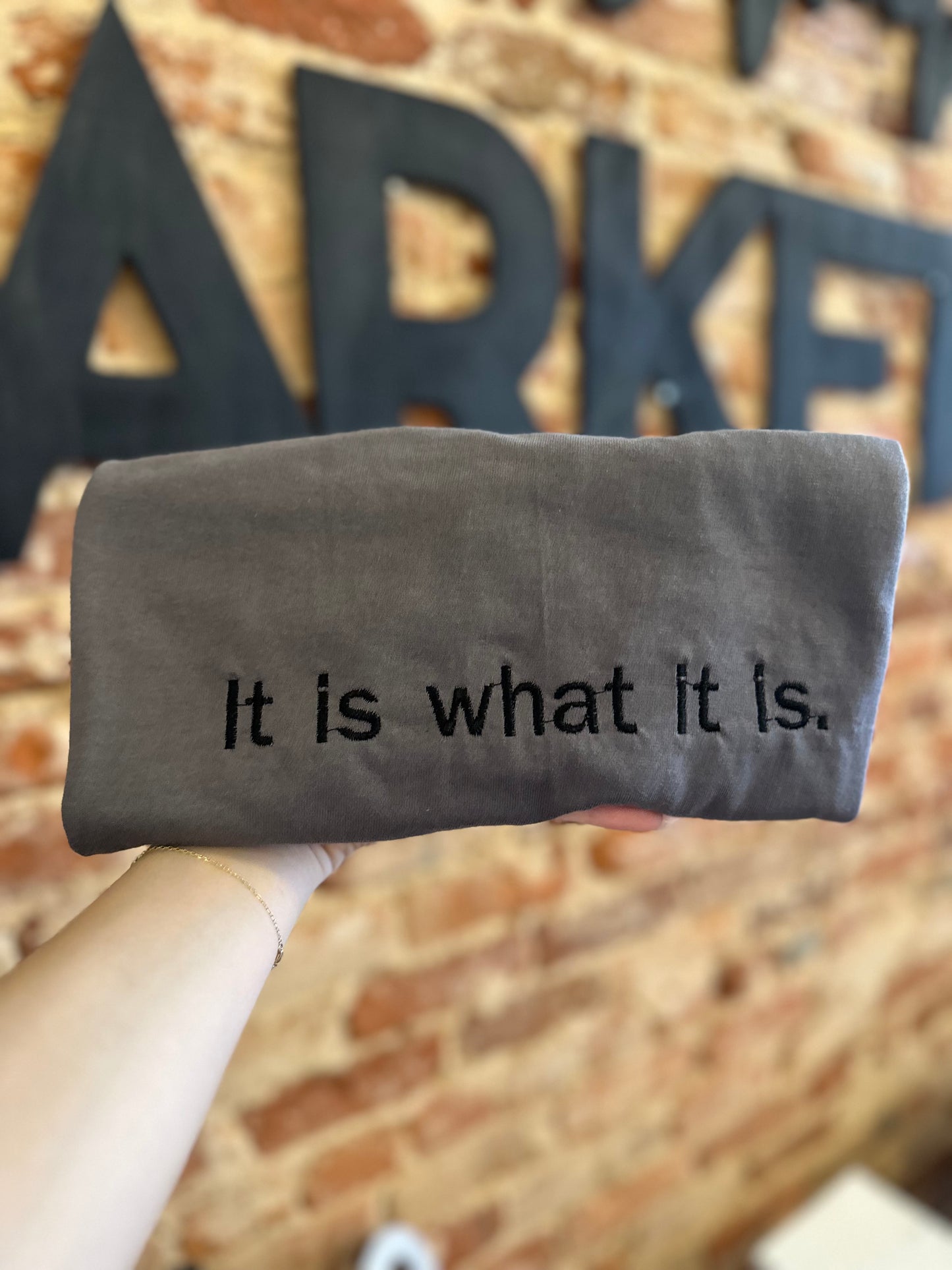 It Is What It Is T-Shirt