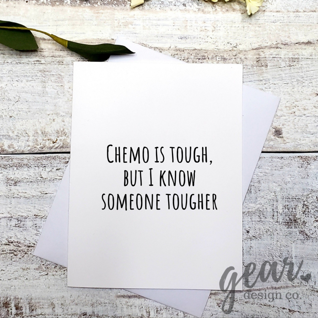 Chemo Is Tough Card