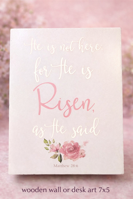 He is Risen Wooden Art