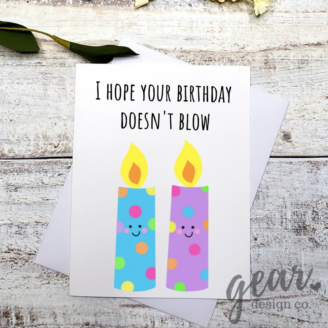 I Hope Your Birthday Doesn't Blow Card