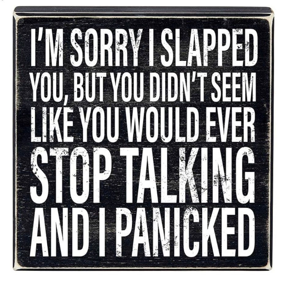 Slapped You Box Sign