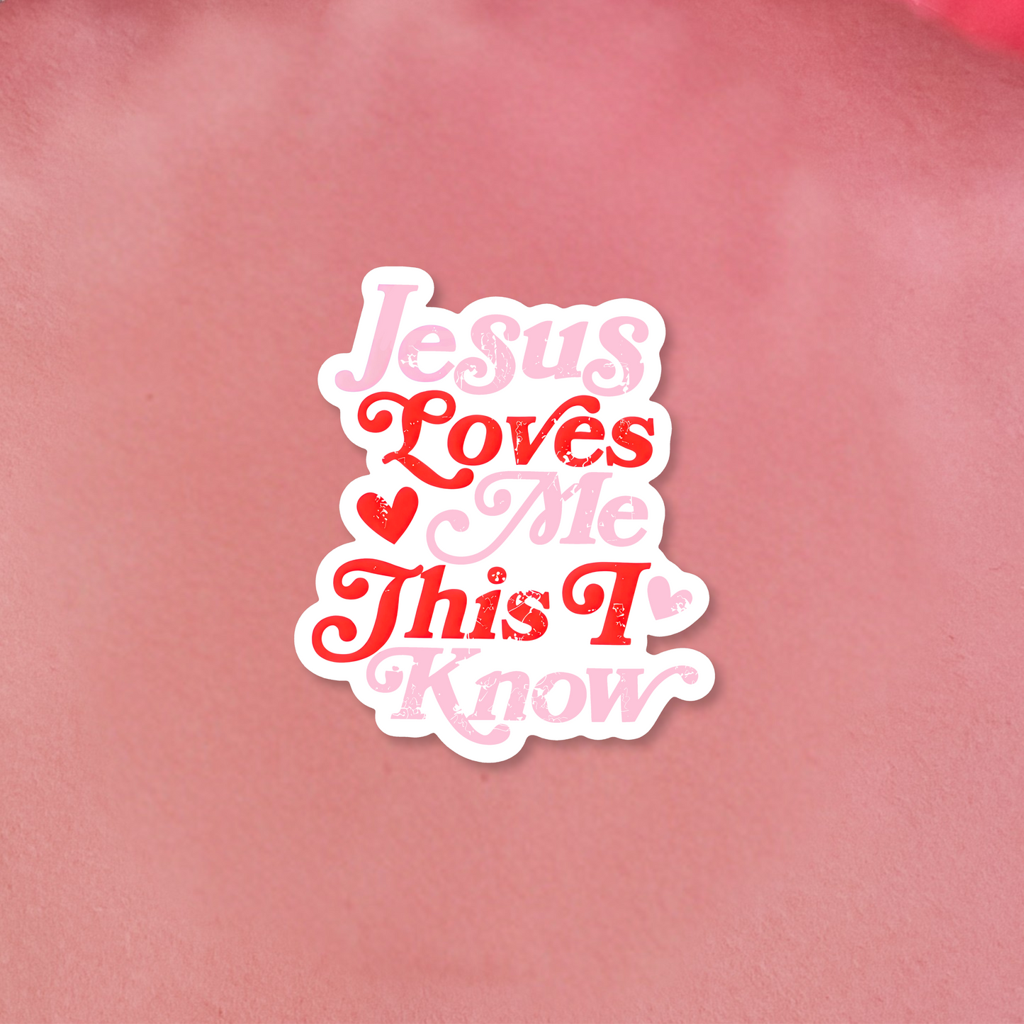 Jesus Loves Me This I Know Sticker