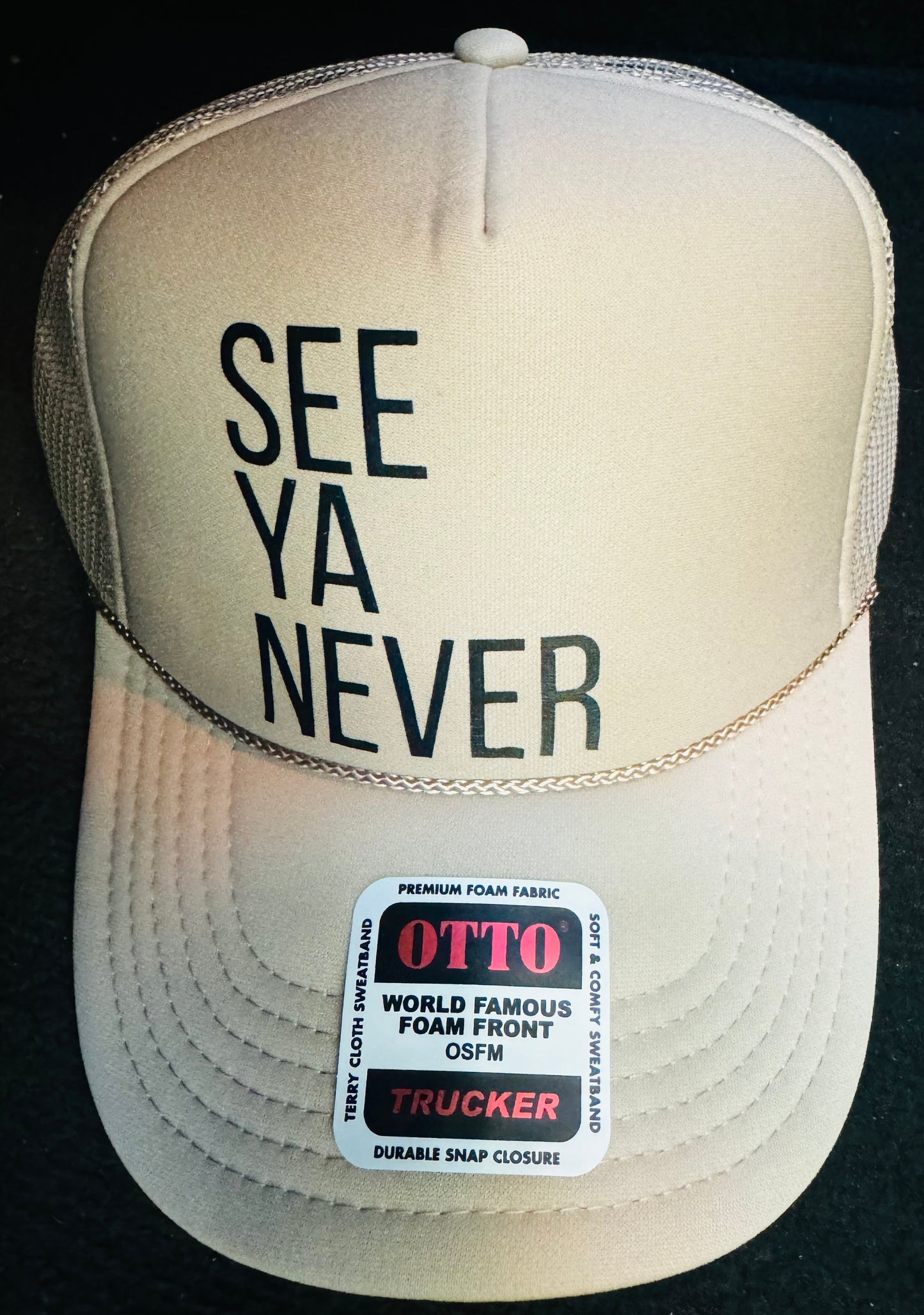 See Ya Never Trucker Hat