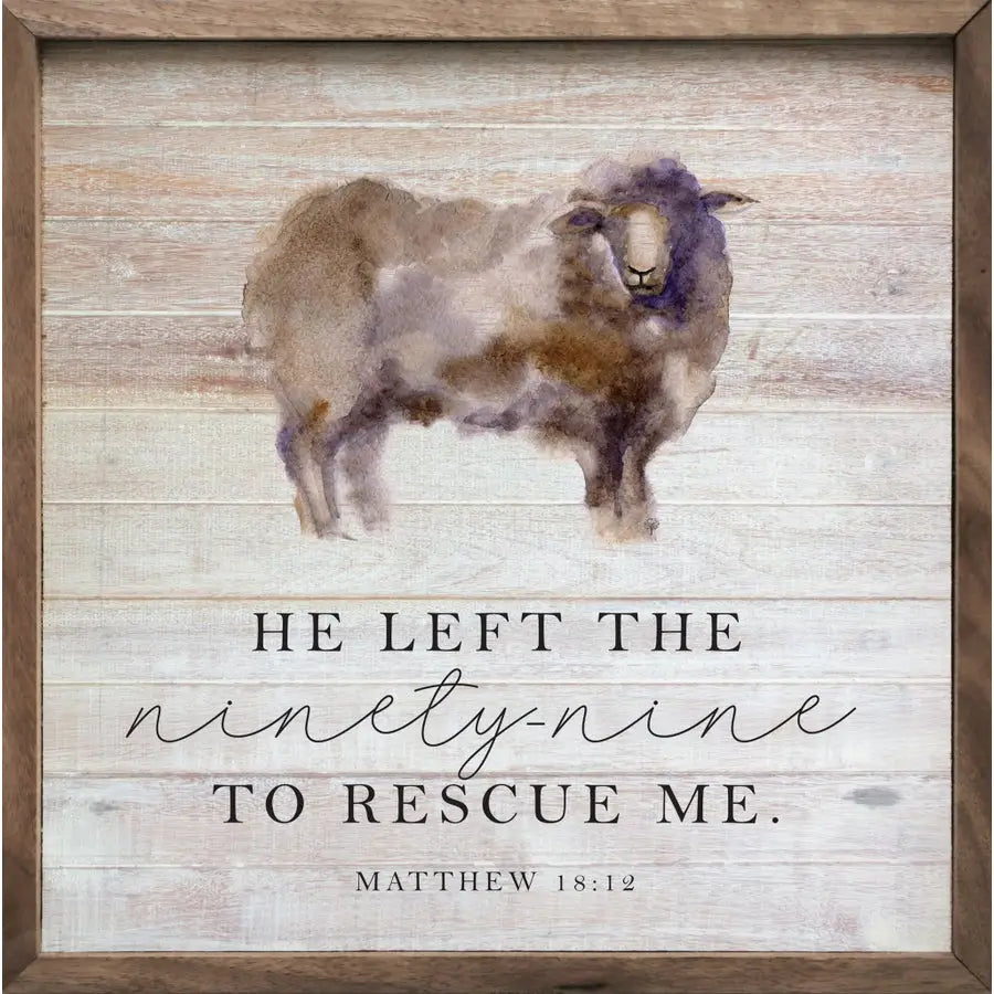 He Left the Ninety Nine To Rescue Me Matthew 18:12