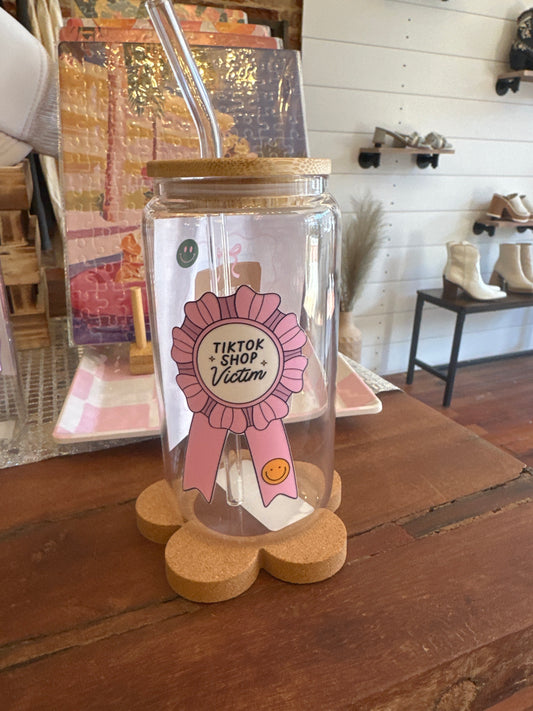 TikTok Shop Victim 16oz Glass Cup