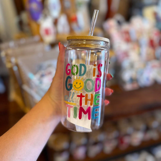God Is Good All The Time Glass Can Cup