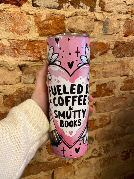Fueled by Coffee & Smutty Books Tumbler