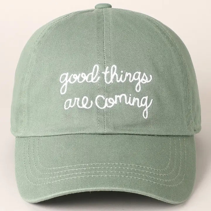 Good Things Are Coming Embroidered Hat