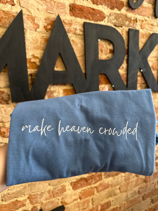 Make Heaven Crowded Shirt