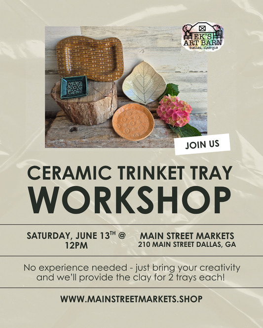 6/13/26 Ceramic Trinket Tray Workshop - Dallas, GA