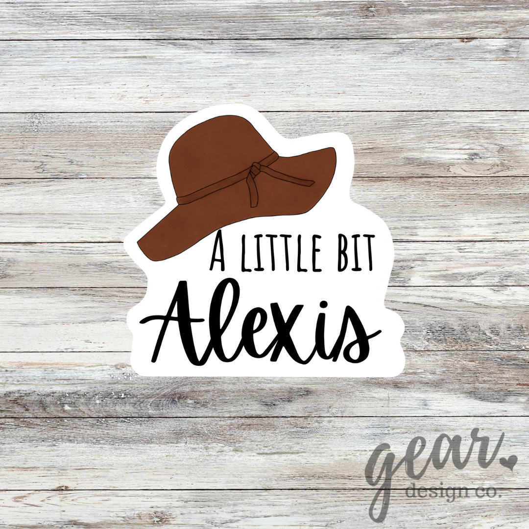 A Little Bit Alexis Sticker