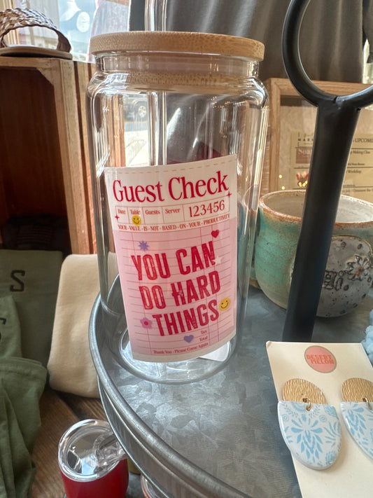 Guest Check - You Can Do Hard Things 16oz Glass Can Cup