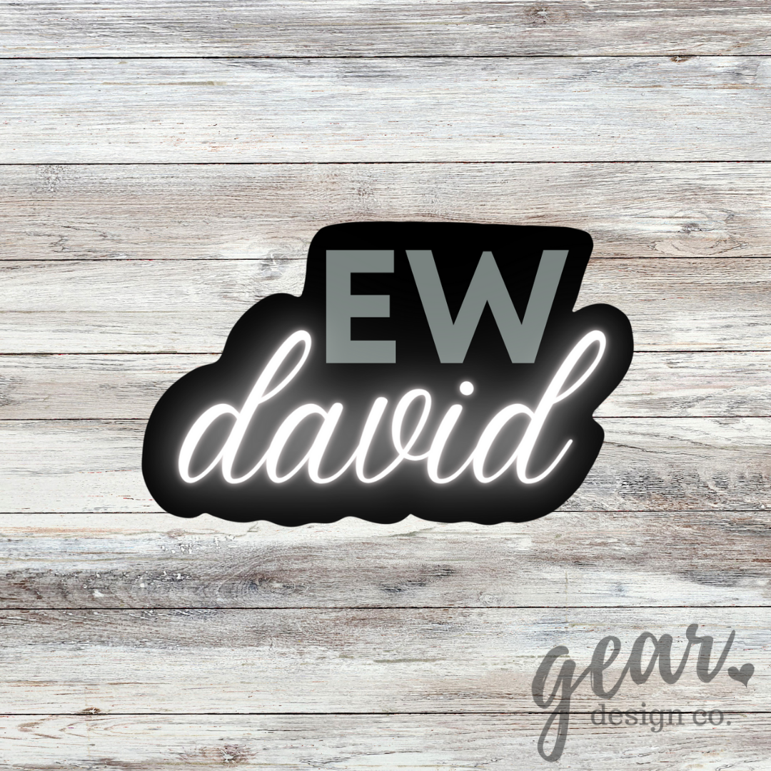 Ew David Sticker