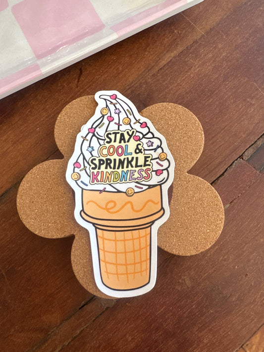 Stay Cool Sprinkle Kindness Water Resistant Sticker