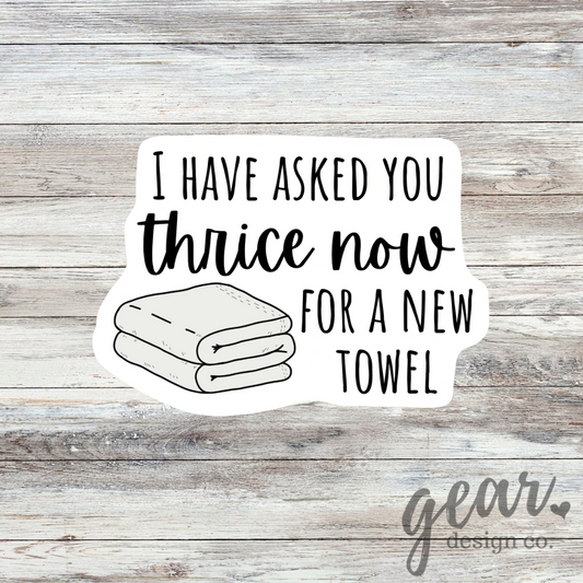 I Have Asked You Thrice Sticker