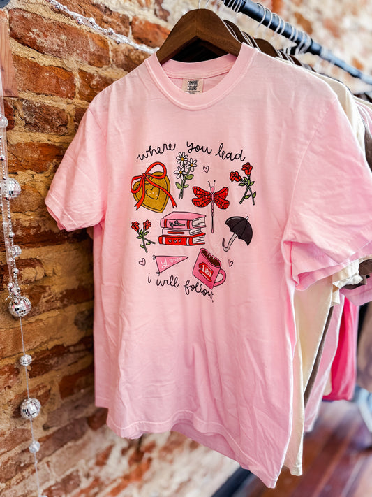 Where You Lead I Will Follow Valentines Themed Comfort Colors T-Shirt