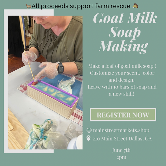 6/7/25 Goat Milk Soap Making Class