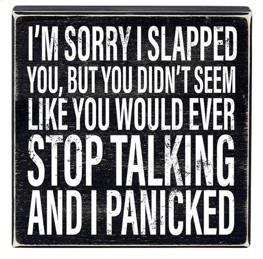 Slapped You Box Sign