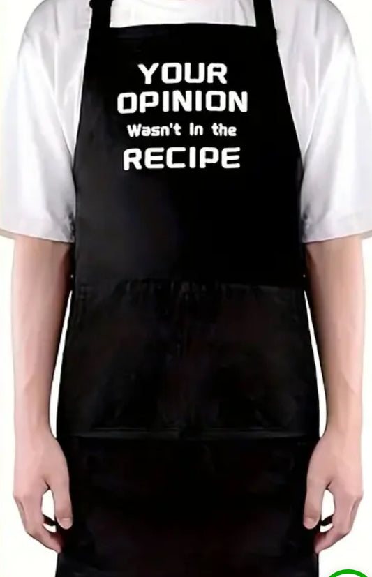 Your Opinion Wasn't in the Recipe Apron