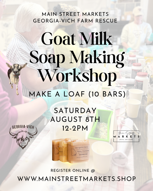 8/8/26 Goat Milk Soap Making Class - Dallas, GA