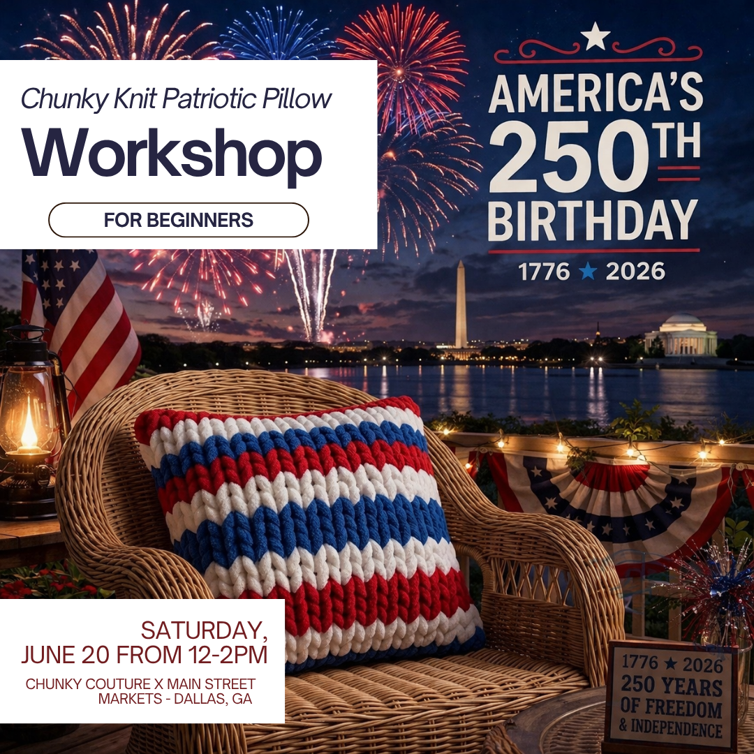 6/20/26 Chunky Knit Patriotic Pillow Workshop - Dallas, GA