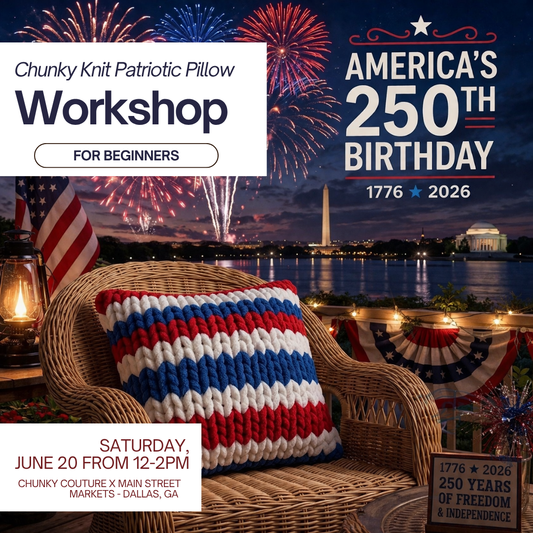 6/20/26 Chunky Knit Patriotic Pillow Workshop - Dallas, GA