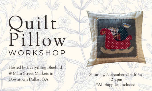 11/21/26 Quilt Pillow Workshop - Dallas, GA