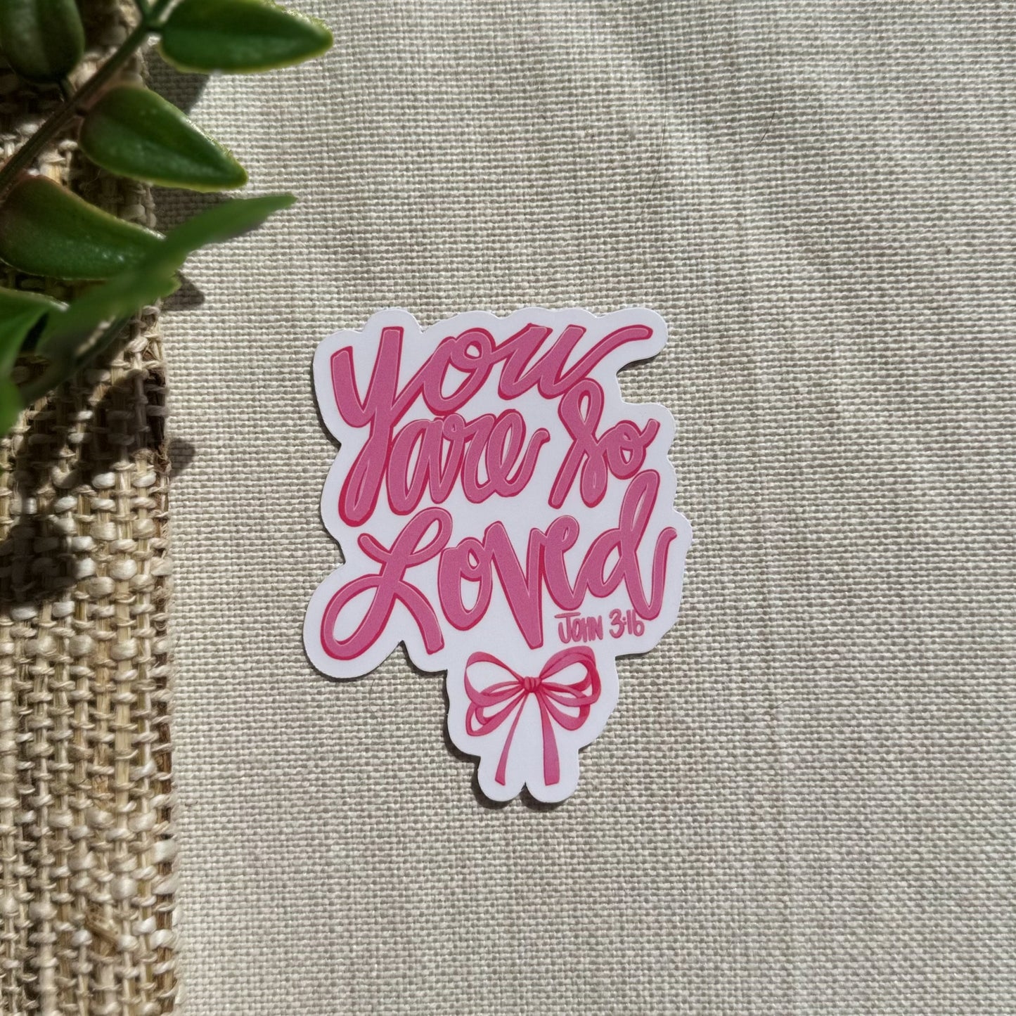 You Are So Loved John 3:16 Sticker