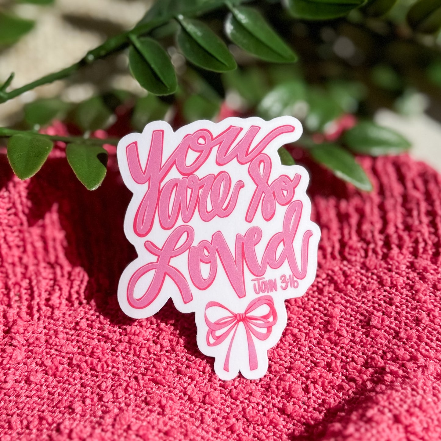 You Are So Loved John 3:16 Sticker