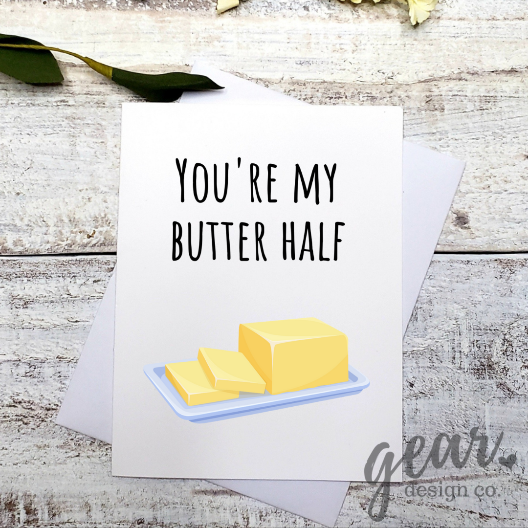 You're My Butter Half Card