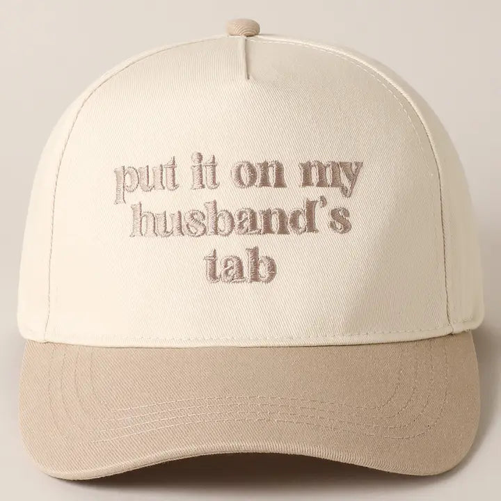 Put It On My Husband's Tab Embroidered Hat