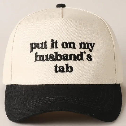 Put It On My Husband's Tab Embroidered Hat