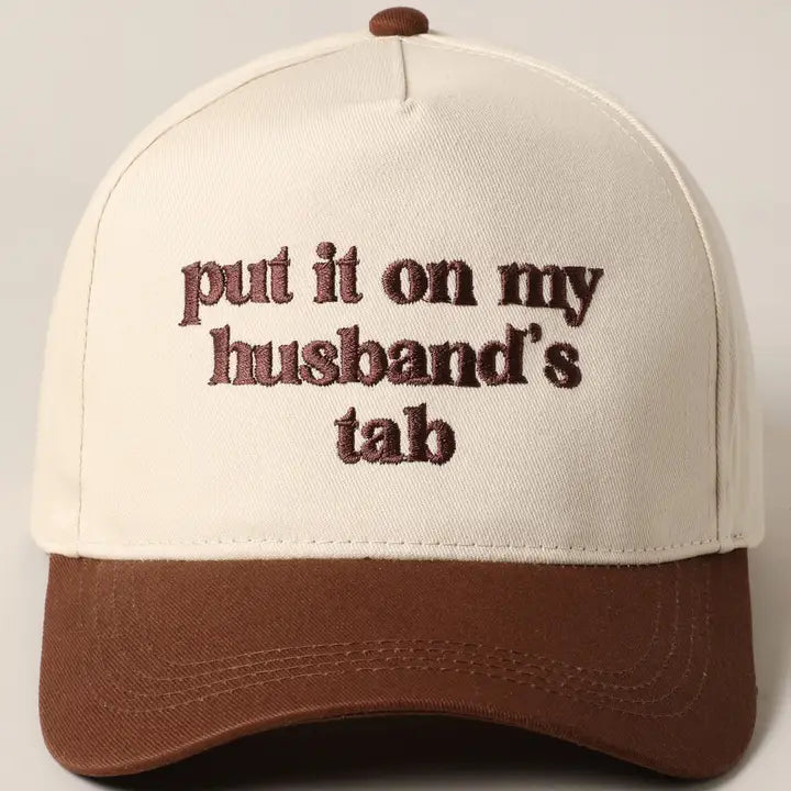 Put It On My Husband's Tab Embroidered Hat